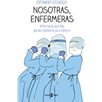 Nosotras- enfermeras: Historias de unos días que nos cambiaron para siempre (Obras diversas)